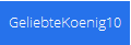 GeliebteKoenig10